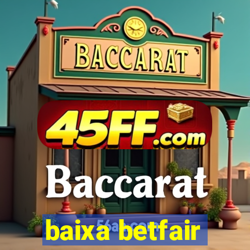 baixa betfair